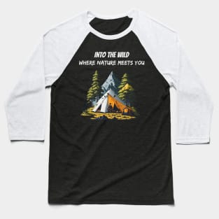 Into the Wild: Where Nature Meets You Baseball T-Shirt